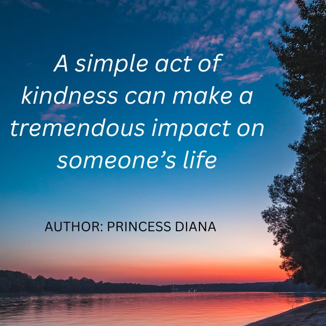 This is an image having a quote by late Princess Diana on the importance of kindness for kids