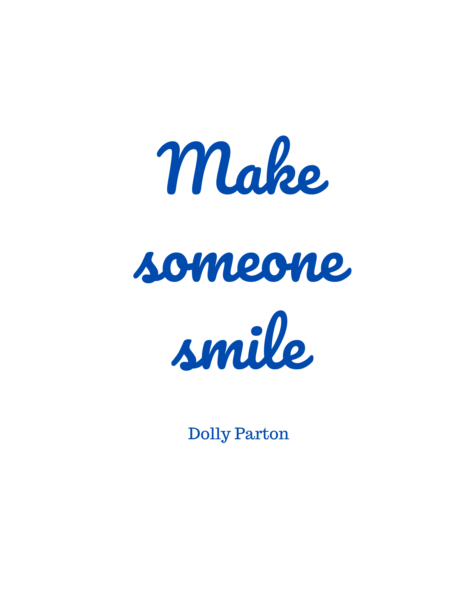 Make someone smile - Dolly Parton