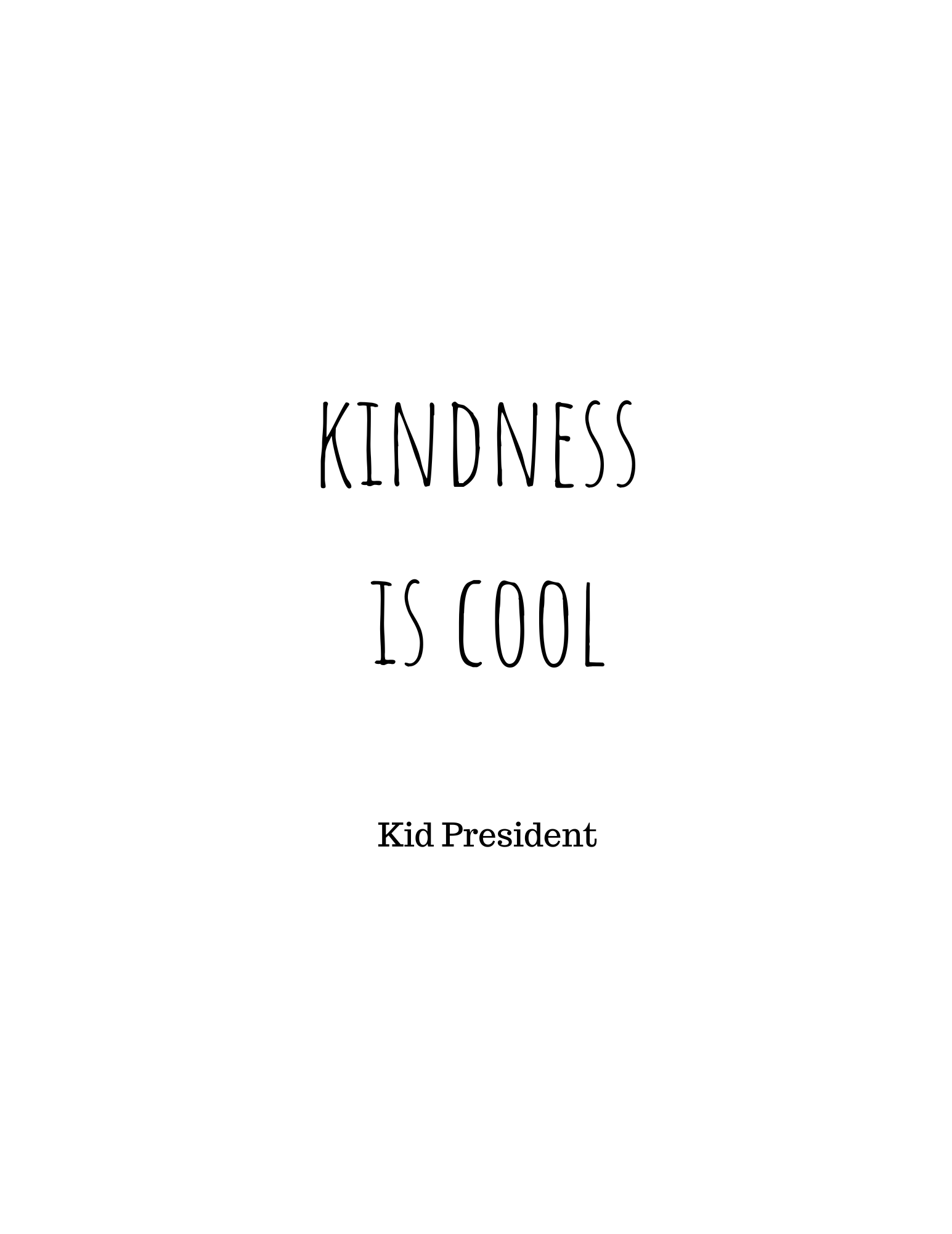 Kindness is cool - a printable quote for the classroom by Kid President