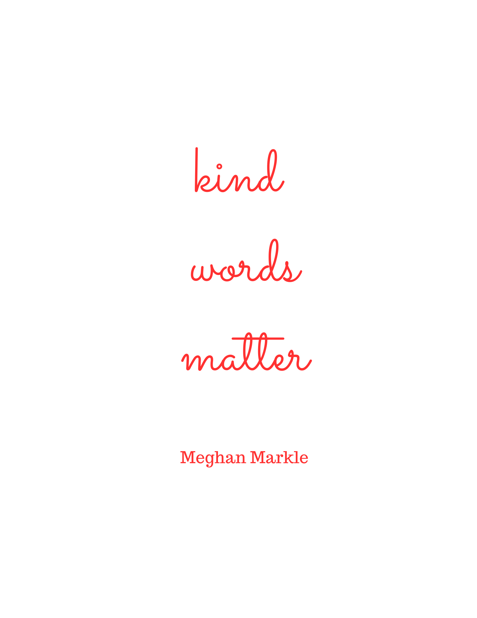 Kind words matter - a quote by Meghan Markle