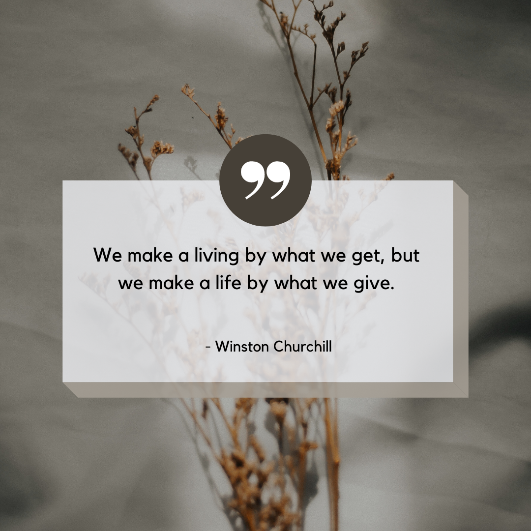 Winston Churchill's quote to inspire kindness.