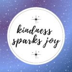 Kindness sparks joy