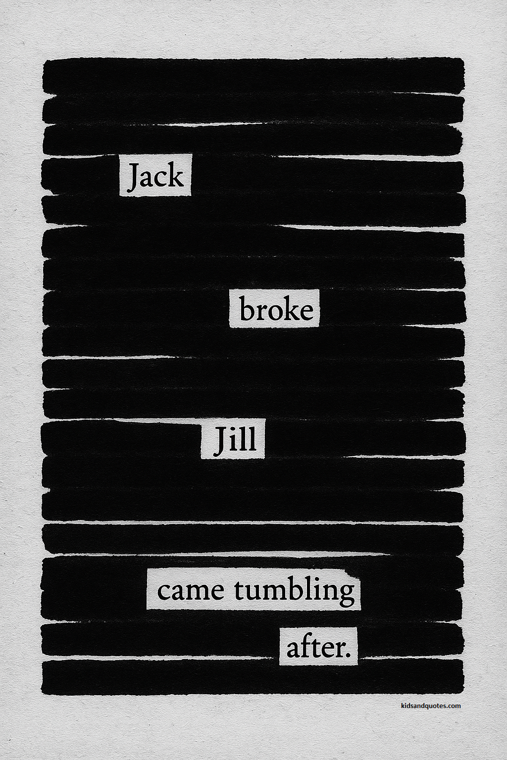 Blackout poetry made out of the famous rhyme 'Jack and Jill...'
