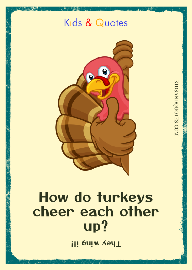 Printable Thanksgiving joke for kids - How do turkeys cheer each other up? (They wing it!)