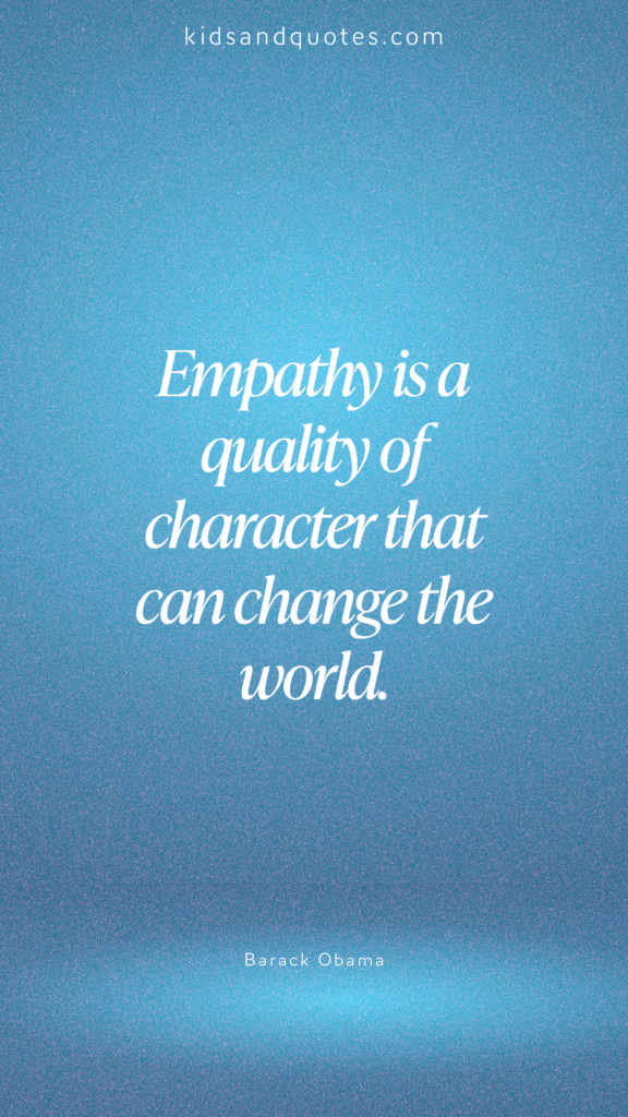 Empathy is a quality of character that can change the world - Barack Obama