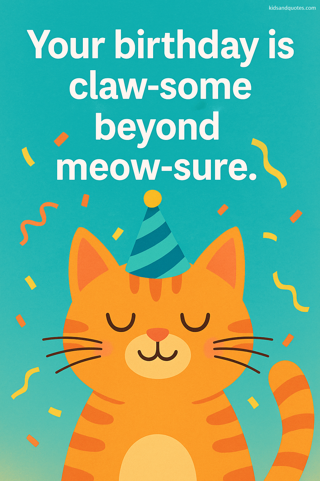 Your birthday is claw-some beyond meow-sure.