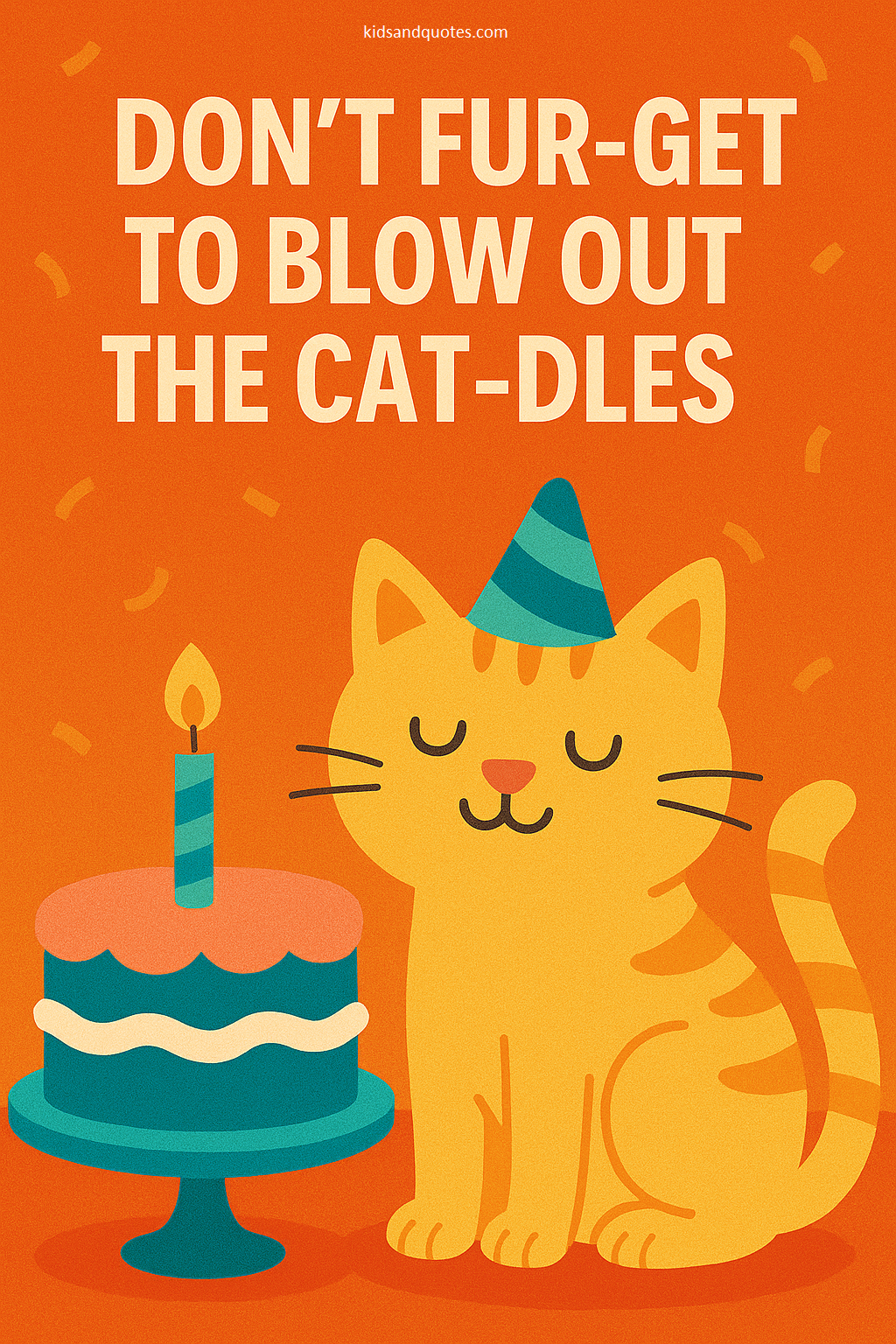 Don't fur-get to blow out the cat-dles
